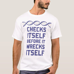 Camiseta Verifique-se antes que você destrua sua genética