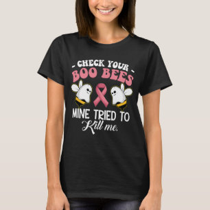 Camiseta Verifique Se O Seu Boo Bee Mine Tentou Me Matar