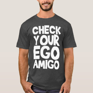 Camiseta Verifique Seu Ego Amigo vintage