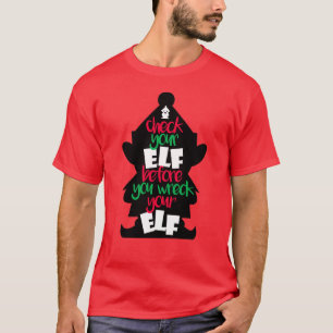 Camiseta Verifique Seu Elfo Antes de Destruir o Natal do Se