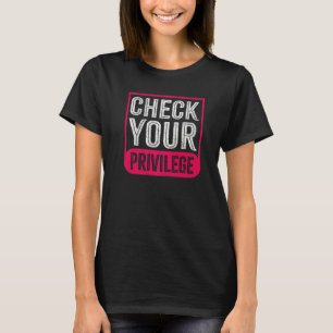 Camiseta Verifique Seu Privilégio Por Feministas