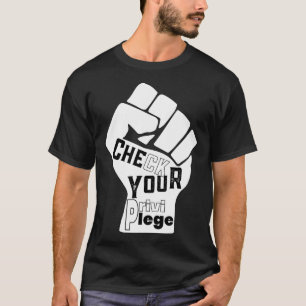 Camiseta Verifique Sua Luta Privilegiada Pela Igualdade Pre