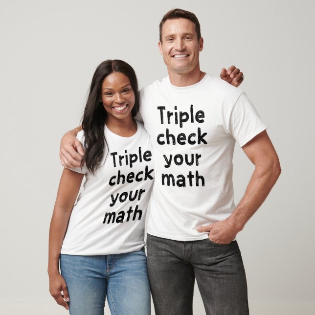 Camiseta Verifique três vezes sua matemática (Unissex)