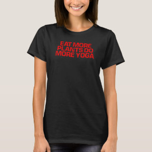 Camiseta Vermelho dizendo coma mais plantas faz mais ioga
