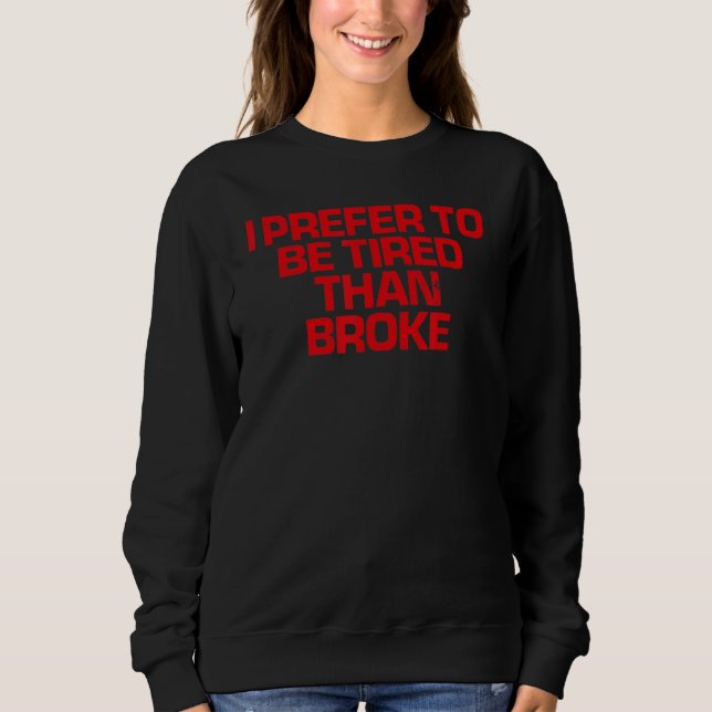 Camiseta Vermelho Dizendo Que Prefiro Ser Cansado Do Que Qu (Frente)