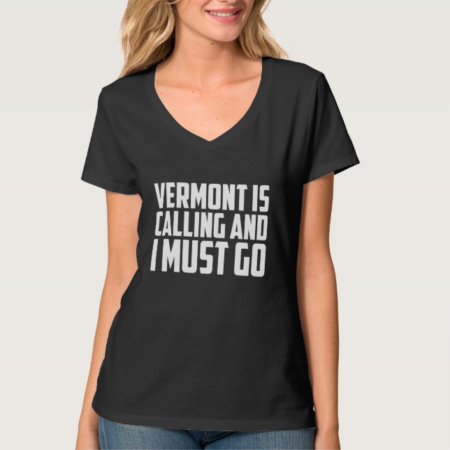 Camiseta Vermont is calling and I must go (Frente)