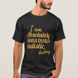 Camiseta Versão Autista Do Querido Absolutamente Fabulosa