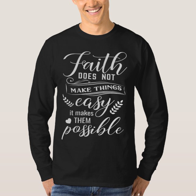 Camiseta Versículo Bíblico: A Fé Não Facilita as Coisas (Frente)