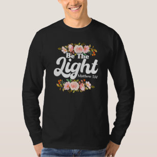 Camiseta Versículo da Bíblia Cristã Mateus 514 Flor