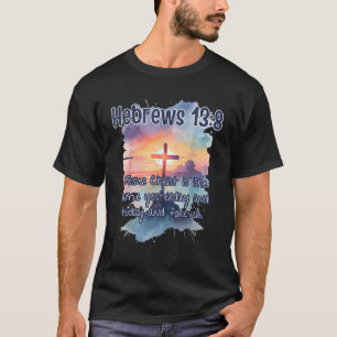 Camiseta Versículo da Bíblia Hebreus 13 8 Jesus Cristo é Ar