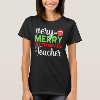 Camiseta Very Merry 6th Grade Teacher Sixth Christmas Schoo