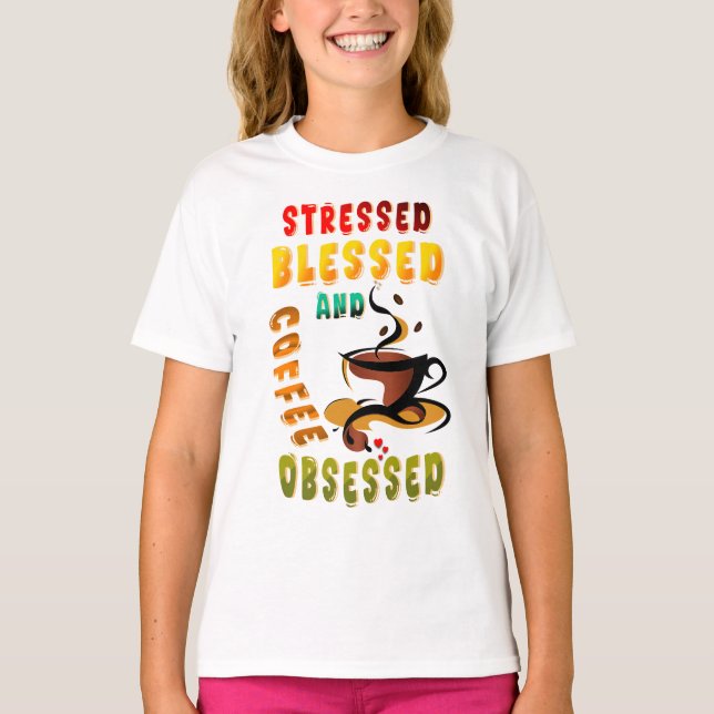 Camiseta Vestido Abençoado E Café Obcecado (Frente)