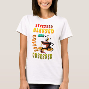 Camiseta Vestido Abençoado E Café Obcecado