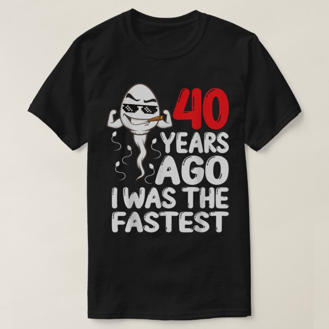 Camiseta Vestido Mens aniversário de 40 anos Gag Há 40 Anos (Frente do Design)