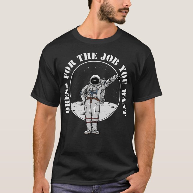 Camiseta Vestir-Se Pelo Trabalho Que Você Quer. (Frente)