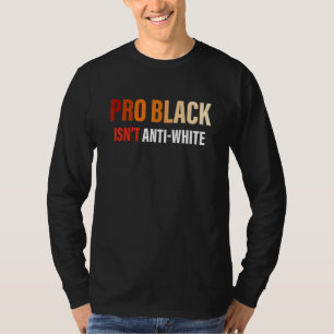 Camiseta Vestuário Pro Preto Não é Anti Branco