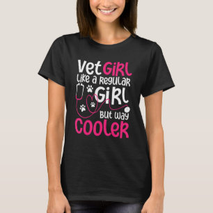 Camiseta Vet Girl Como Uma Garota Normal Mas Muito Mais Fri