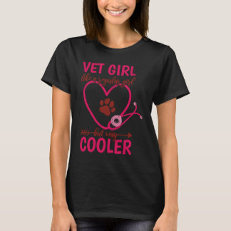 Camiseta Vet Girl Like A Regular Girl But Way Cooler Vet Te