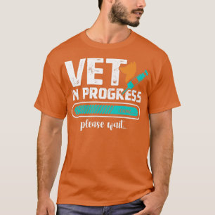Camiseta Vet in Progress Veterinarian School Vet Tech Veter