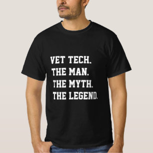 Camiseta Vet Tech The Man The Mth The Legend T Shirt