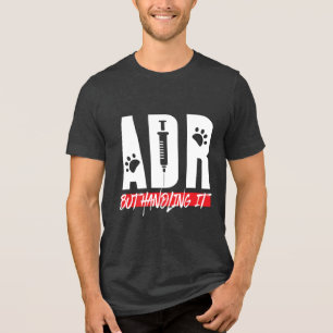 Camiseta Vet Tech Veterinarian ADR, mas lidando com isso