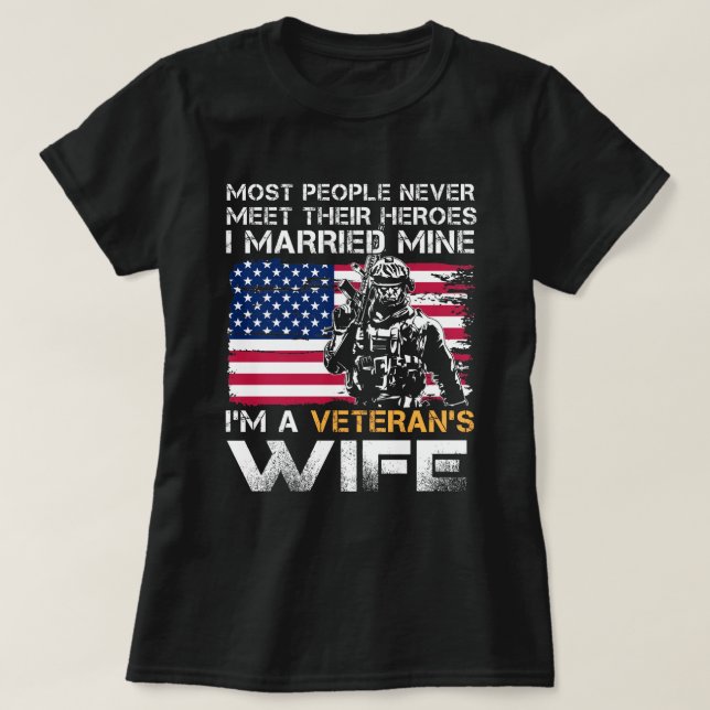 Camiseta Veteran Wife Most People Never Meet Their Heroes I (Frente do Design)