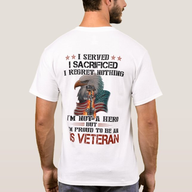 Camiseta Veterano dos EUA, Eu Servi Eu Sacrifiquei (Verso)
