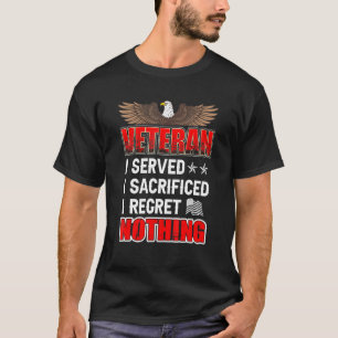 Camiseta Veterano Que Servi Eu Sacrifiquei Não Me Arrependo