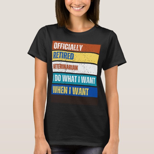 Camiseta Veterinária aposentada, veterinária aposentada (Frente)