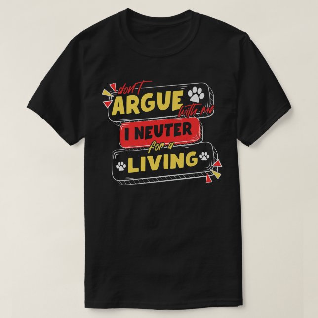 Camiseta Veterinário Não Discuta Comigo, Eu Saco Para Um Li (Frente do Design)