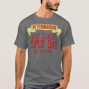Camiseta Veterinário por dia, super pai pela profissão notu