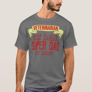 Camiseta Veterinário por dia, super pai pela profissão notu