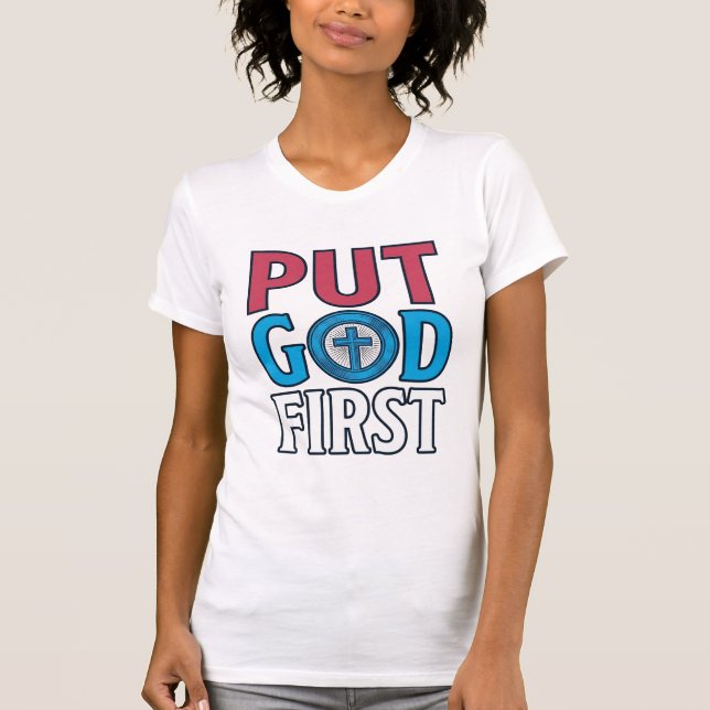 Camiseta Vetor de Citação Cristã Coloque Deus em Primeiro L (Frente)