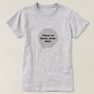 Camiseta veux-tu sortir avec moi? Você quer me namorar?
