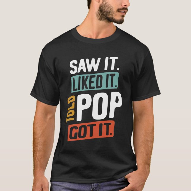 Camiseta Vi. Gostei. Disse Pop! Consegui | DIA DE OS PAIS (Frente)