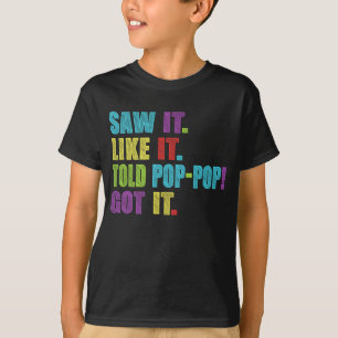 Camiseta Vi Que Gostava De Dizer Que Pop-Pop Engraçado.