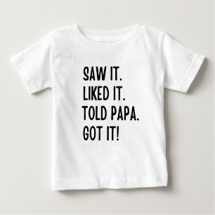 Camiseta Vi que gostava que dissesse ao papai que tinha
