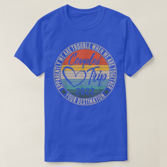 Camiseta Viagem Casais Trip 2022 com problemas (Frente do Design)