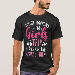 Camiseta Viagem De Fim De Semana Para Meninas O Que Acontec