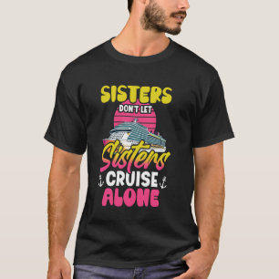 Camiseta Viagem de Navio de Cruzeiro Irmã Garota Irmãs Não