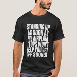 Camiseta Viagem Divertida Ficar em Pé Assim Que o Avião