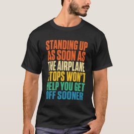 Camiseta Viagem Divertida Ficar em Pé Assim que o Avião