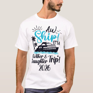 Camiseta Viagem Mãe Filha 2026 Cruzeiro Férias Mãe Matc