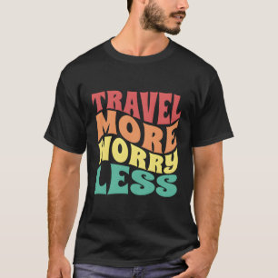 Camiseta Viagem Mais Preocupante Menos Férias
