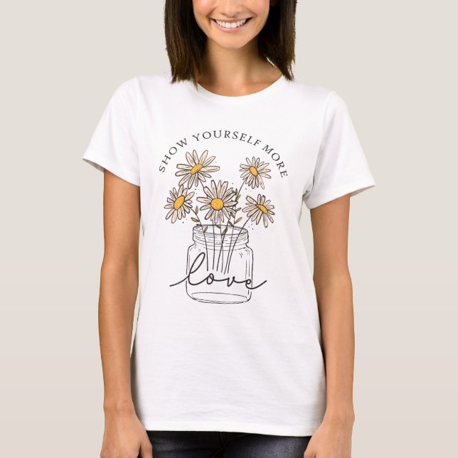 Camiseta Vibes Positivos Flores Que Empoderam Tee Autoamor (Frente)