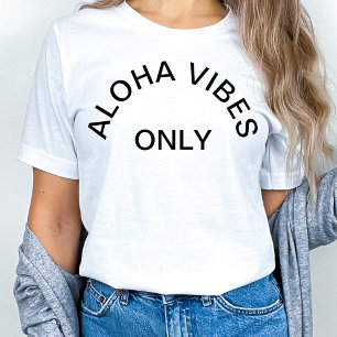 CAMISETA "VIBRAÇÕES ALOHA APENAS"
