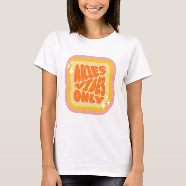 Camiseta Vibrações de Áries Somente, Presentes de Aniversár (Frente)