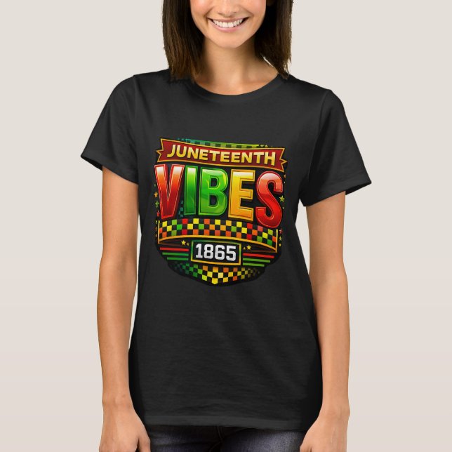 Camiseta Vibrações de Juneteenth apenas (Frente)