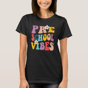Camiseta Vibrações de Pré-Escola Primeiro Dia de Volta às A