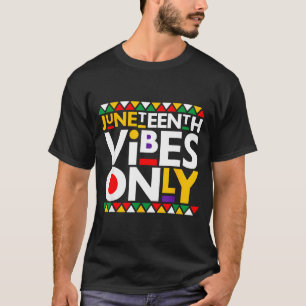 Camiseta Vibrações do Juneteenth somente 1865 homens afro-a